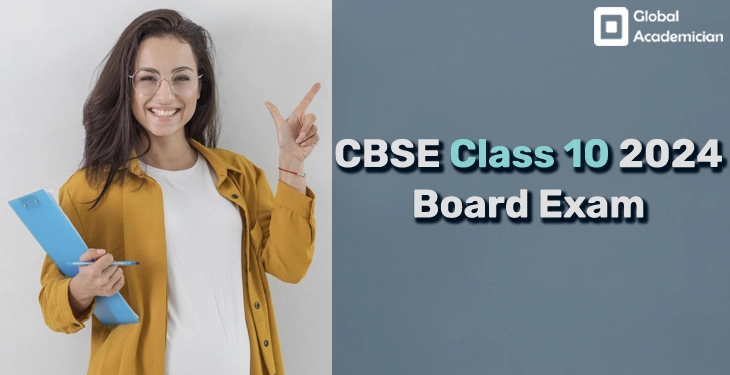 CBSE Class 10 2024 Board Exam - Global Academician