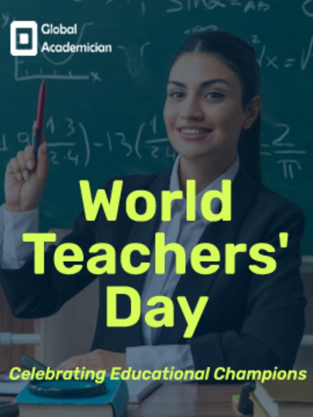 World Teachers' Day Celebrating Educational Champions Global Academician