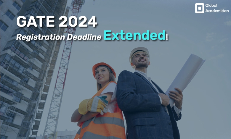 Great News For GATE 2024 Aspirants Registration Deadline Extended   Gate 2024 Registration Deadline Extended.webp