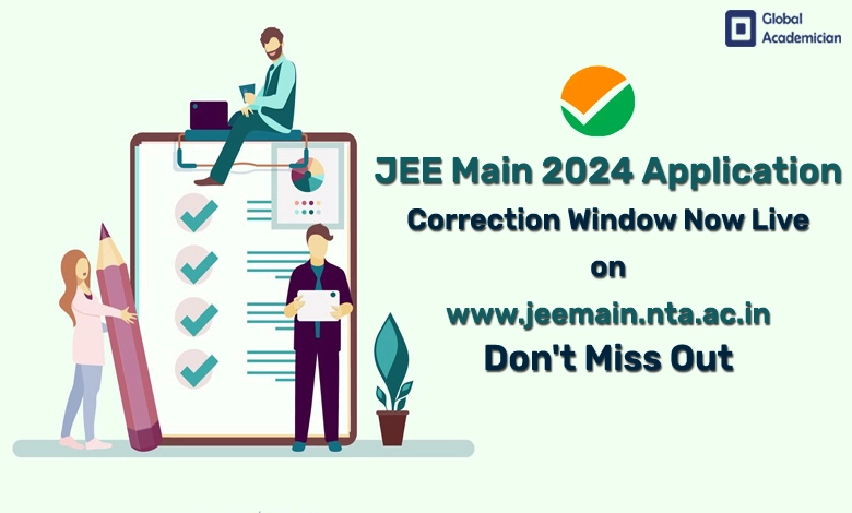 JEE Main 2024 Application Correction Window Now Live On Jeemain.nta.ac ...