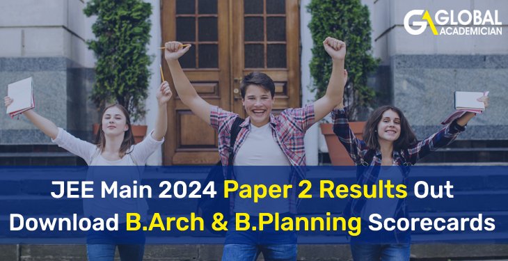 JEE Main 2024 Paper 2 Results Out: Download B.Arch & B.Planning ...